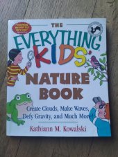 kniha The everything kids' nature book, Adams Media 2000