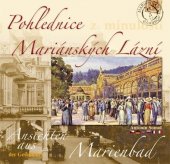 kniha Pohlednice z minulosti Mariánských Lázní = Ansichten aus der Geschichte Marienbad, M'Plan 2010