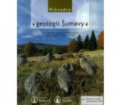 kniha Průvodce geologií Šumavy, Správa Národního parku a Chráněné krajinné oblasti Šumava 2006