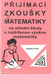 kniha Přijímací zkoušky z matematiky na střední školy s rozšířenou výukou matematiky, Prometheus 1997