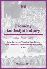 kniha Proměny konfesijní kultury Metody - témata - otázky, Palackého univerzita, Filozofická fakulta 2015