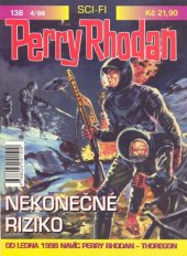 kniha Perry Rhodan 138 - Nekonečné riziko, Ivo Železný 1998