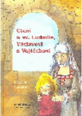 kniha Čtení o sv. Ludmile, Václavovi a Vojtěchovi, Karmelitánské nakladatelství 2007