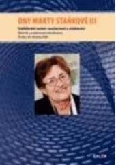 kniha Dny Marty Staňkové III vzdělávání sester: současnost a očekávání : sborník z mezinárodní konference, Praha, 30. března 2006, Galén 2006