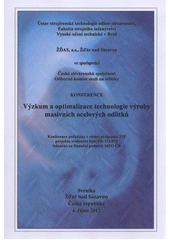 kniha Výzkum a optimalizace technologie výroby masivních ocelových odlitků konference : Svratka, Žďár nad Sázavou, Česká republika, 4. října 2012, Česká slévárenská společnost 2012