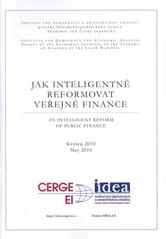 kniha Jak inteligentně reformovat veřejné finance = An intelligent reform of public finance, Národohospodářský ústav AV ČR 2010