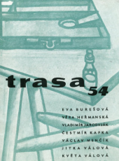 kniha Trasa 54 Eva Burešová, Věra Heřmanská, Vladimír Jarcovják, Čestmír Kafka, Václav Menčík, Jitka Válová, Květa Válová, Olga Čechová 1957