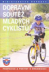 kniha Dopravní soutěž mladých cyklistů propozice a pokyny k organizaci, Fortuna 2010