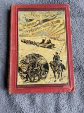 kniha Příhody tří uprchlíků v Sibiři vypravování ze života sibiřských vypovězenců, Jos. R. Vilímek 1893