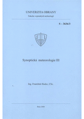 kniha Synoptická meteorologie III. (skripta), Univerzita obrany 2008