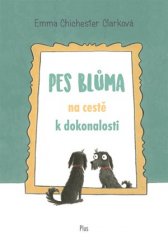 kniha Pes Blůma na cestě k dokonalosti, Plus 2016