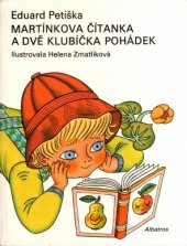 kniha Martínkova čítanka a dvě klubíčka pohádek, Albatros 1987