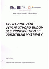 kniha A7 - Navrhování výplní otvorů budov dle principů trvale udržitelné výstavby, Národní stavební centrum 2012