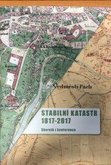 kniha Stabilní katastr 1817-2017 Sborník z konference, Zeměměřický úřad 2018