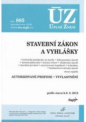 kniha Stavební zákon a vyhlášky technické požadavky na stavby, dokumentace staveb, územní plánování, územní řízení, ohlašování staveb, stavební povolení, autorizovaní inspektoři, kolaudace, bezbariérové užívání staveb, věcný rejstřík ; Autorizované profese ; Vyvlastnění : podle stavu k , Sagit 2012