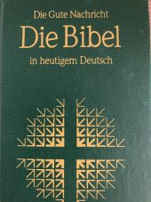 kniha Dle Bibel Die Gute Nachricht in heutigem Deutsch, Evangeliích Haupt-Bibelgesellschaft 1990