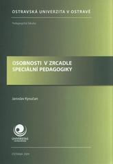 kniha Osobnosti v zrcadle speciální pedagogiky = Personalities in special education, Ostravská univerzita, Pedagogická fakulta 2009