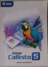 kniha Zoner Callisto 5 uživatelská příručka, Zoner software 2004