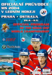 kniha Oficiální průvodce MS 2004 v ledním hokeji = Official program of the 2004 IIHF world championship : Praha - Ostrava 24.4.-9.5., Fragment 2004