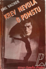 kniha Krev nevolá o pomstu [Román], Sfinx, Bohumil Janda 1934