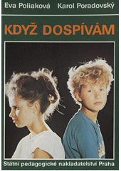 kniha Když dospívám Pomocná učebnice k výchově k rodičovství pro žáky od 7. roč. ZŠ, SPN 1991