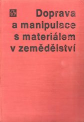 kniha Doprava a manipulace s materiálem v zemědělství, SZN 1978