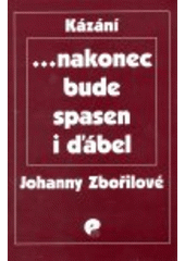 kniha --nakonec bude spasen i ďábel sbírka kázání, biblických úvah, modliteb a liturgických textů, EMAN 2008