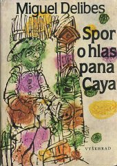kniha Spor o hlas pana Caya, Vyšehrad 1983