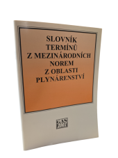 kniha Slovník termínů z mezinárodních norem z oblasti plynárenství, GAS 2001