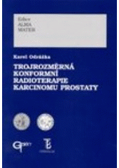 kniha Trojrozměrná konformní radioterapie karcinomu prostaty, Galén 2002