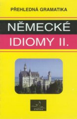 kniha Přehledná gramatika - německé idiomy II., INFOA 1998