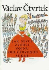 kniha Jak ševci zvedli vojnu pro červenou sukni, Albatros 1998