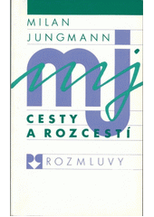 kniha Cesty a rozcestí  Kritické stati z let 1982-87, Rozmluvy 1988