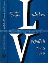 kniha Ladislav Vycpálek tvůrčí vývoj, SNKLHU  1960