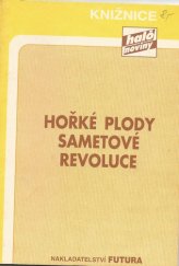 kniha Hořké plody sametové revoluce Analýza ekonomického a kulturního vývoje 1991, Futura 1992