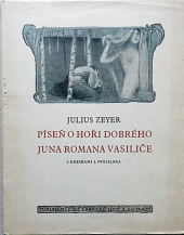 kniha Píseň o hoři dobrého juna Romana Vasiliče, Česká grafická Unie 1942