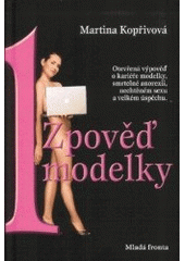 kniha Zpověď modelky ať si na to každej přijde sám, Mladá fronta 2007