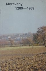 kniha Moravany 1289-1989 (sborník vydaný k 700. výročí první písemné zprávy o obci), JZD Bobrava 1989