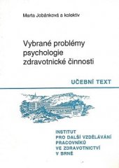 kniha Vybrané problémy psychologie zdravotnické činnosti, Institut pro další vzdělávání pracovníků ve zdravotnictví 1995