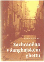 kniha Zachráněna v šanghajském ghettu, P3K 2010