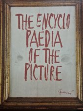 kniha The Encyclopaedia of the Picture  Haw to understand paintings, Slovart  2004