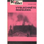 kniha Vyslechněte rozsudek (reportážní rekonstrukce dvou soudních přelíčení), ČTK-Pragopress 1971