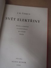 kniha Svět elektřiny kniha o elektřině a o jejích divech pro mladé kutily, Alois Hynek 1946