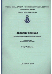 kniha Odborný seminář studijní opora pro kombinované studium : průvodce kurzem, Vysoká škola báňská - Technická univerzita Ostrava 2009