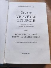 kniha Život ve světle liturgie Sv. 2, - Doba předpostní, postní a velikonoční - Liturgická rozjímání na každý den církevního roku., Sestry dominikánky 1969