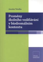 kniha Proměny školního vzdělávání v biodromálním kontextu, Dashöfer 2011