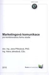 kniha Marketingová komunikace pro kombinovanou formu studia, Škoda Auto Vysoká škola 2010