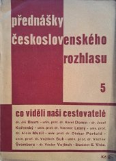 kniha Co viděli naši cestovatelé Cyklus přednášek československého rozhlasu 1932, Čsl. rozhlasová společnost Radiojournal 1932