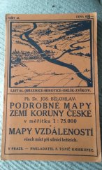 kniha Podrobné mapy zemí koruny České v měřítku 1:75.000 a mapy vzdáleností všech míst při silnici ležících. Seš. 43. List 44, - Březnice - Mirotice - Orlík - Zvíkov, F. Topič 