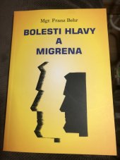 kniha Bolesti hlavy a migrena, Tiskárna K & B 2012